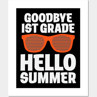 GOODBYE 1ST GRADE HELLO SUMMER Posters and Art